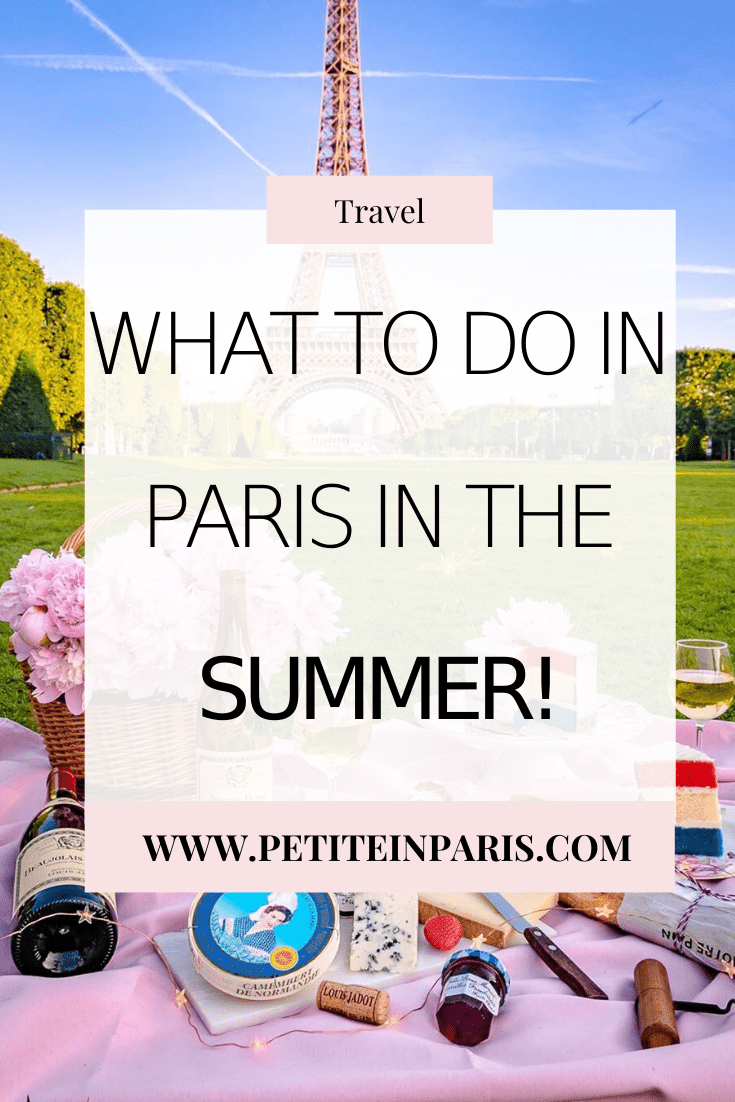 Paris in the Summer. 10 fun things to do in Paris in the Summertime in 2023 • Petite in Paris