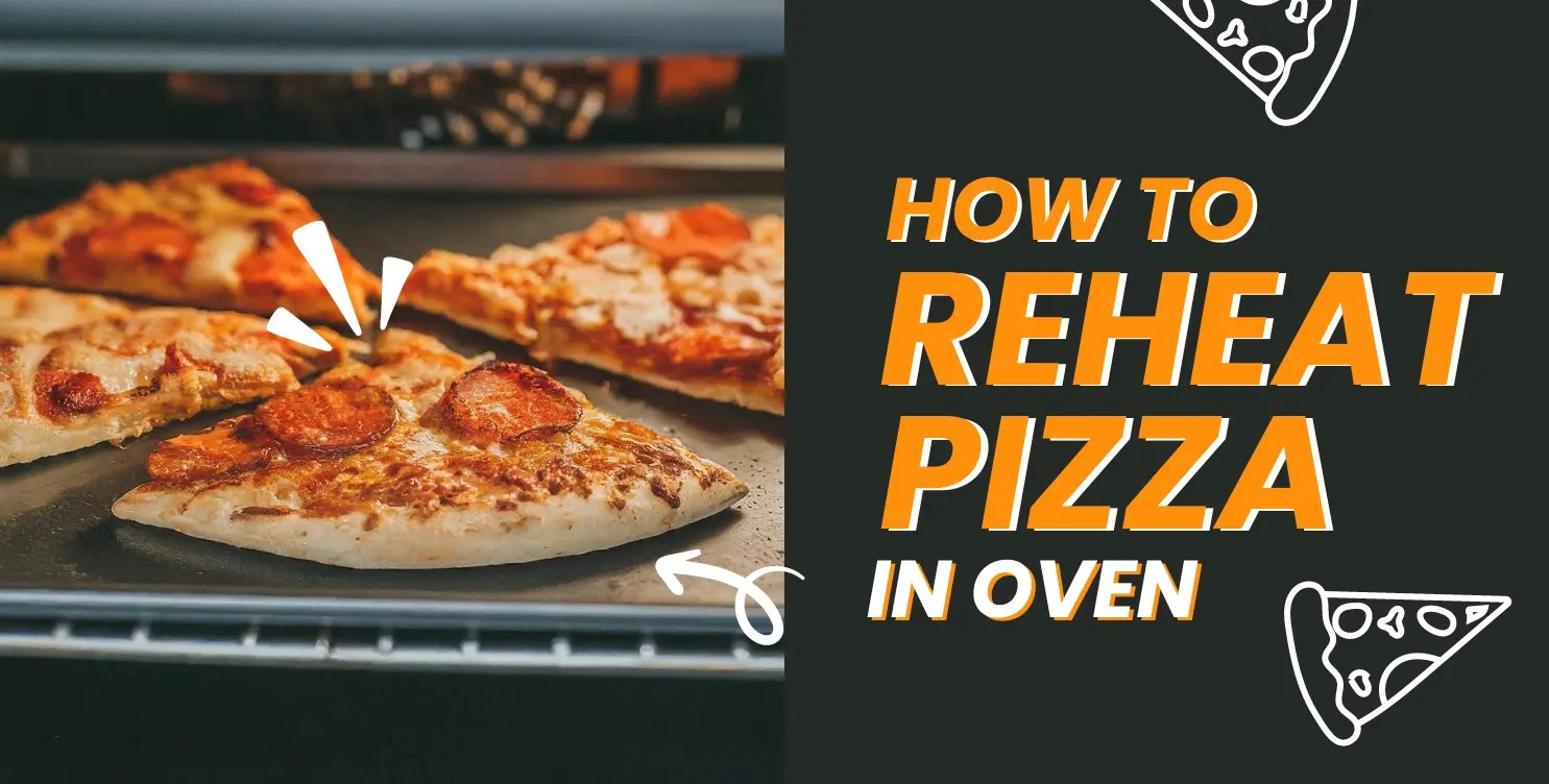 How to Reheat Pizza in Oven 4 Easy Steps!