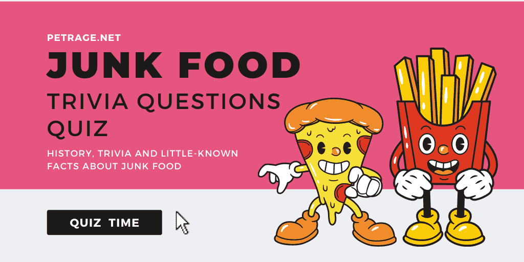 Junk Food Trivia Questions Quiz PETRAGE