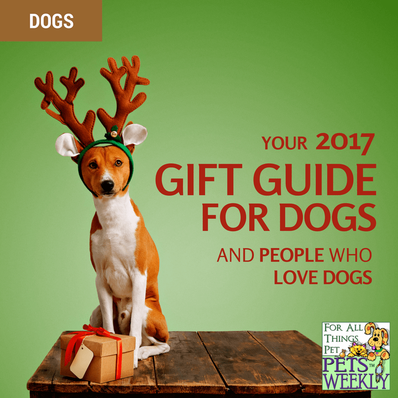 2017 Holiday Gift List for Dogs (and Dog Lovers) Page 3 of 8