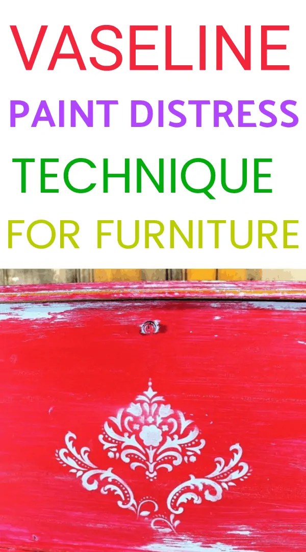 How To Distress Painted Furniture Using Vaseline