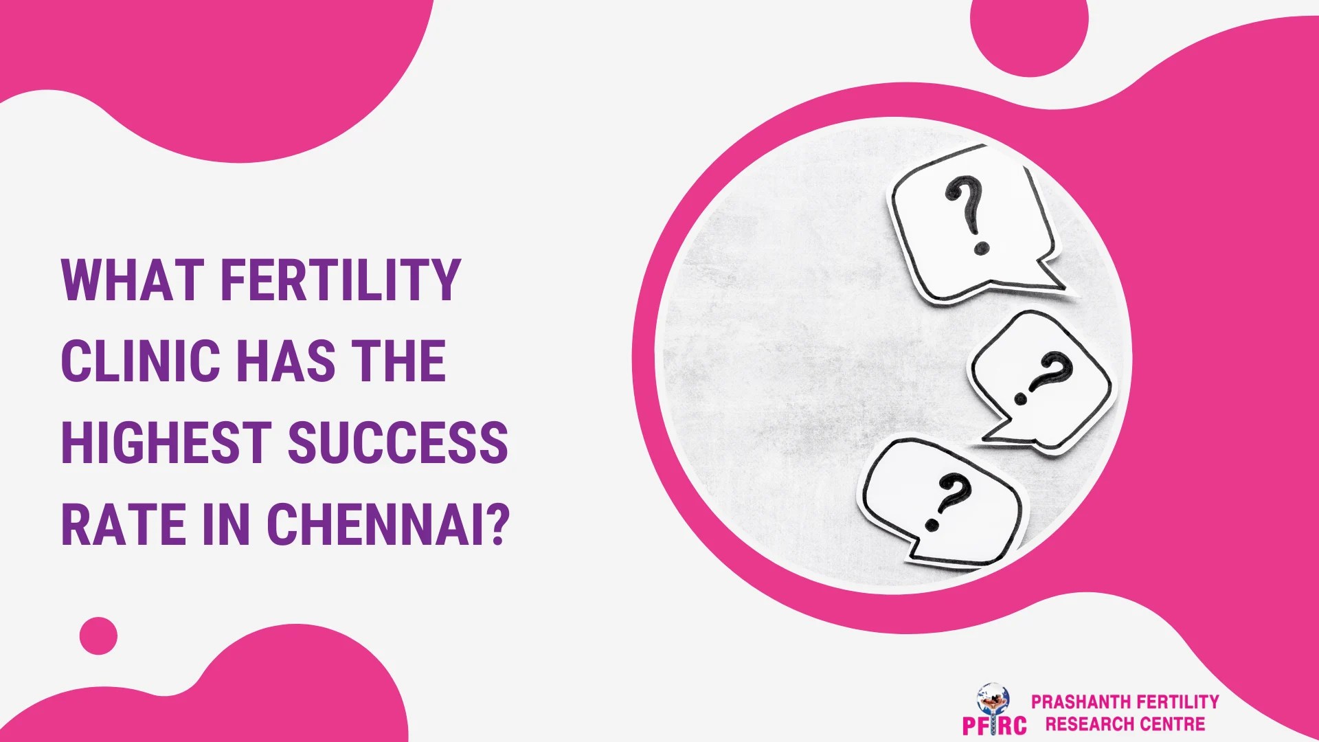 What fertility clinic Has the highest success rate In Chennai?