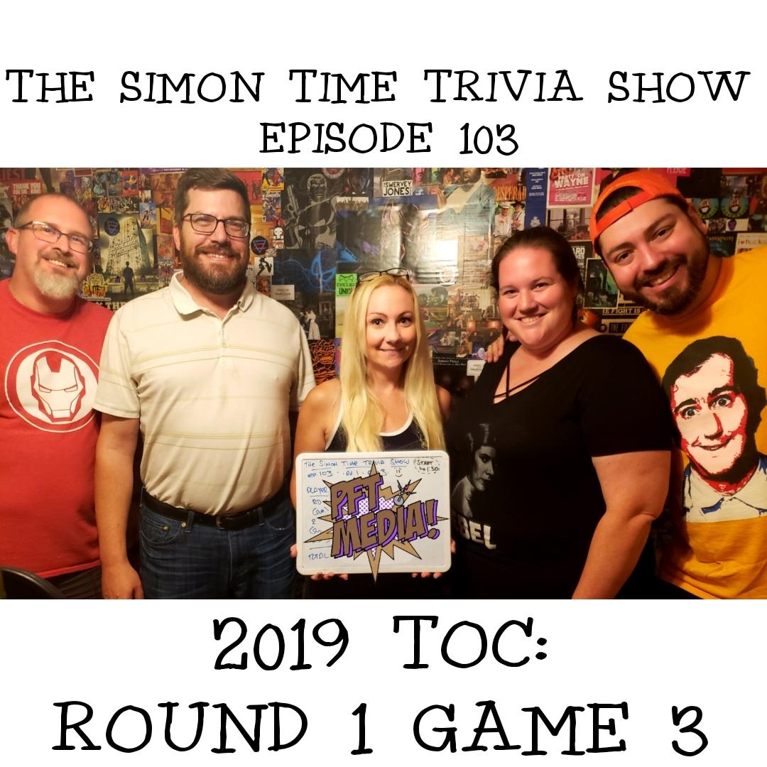 The Simon Time Trivia Show 103 2019 Tournament Round 1 Game 3