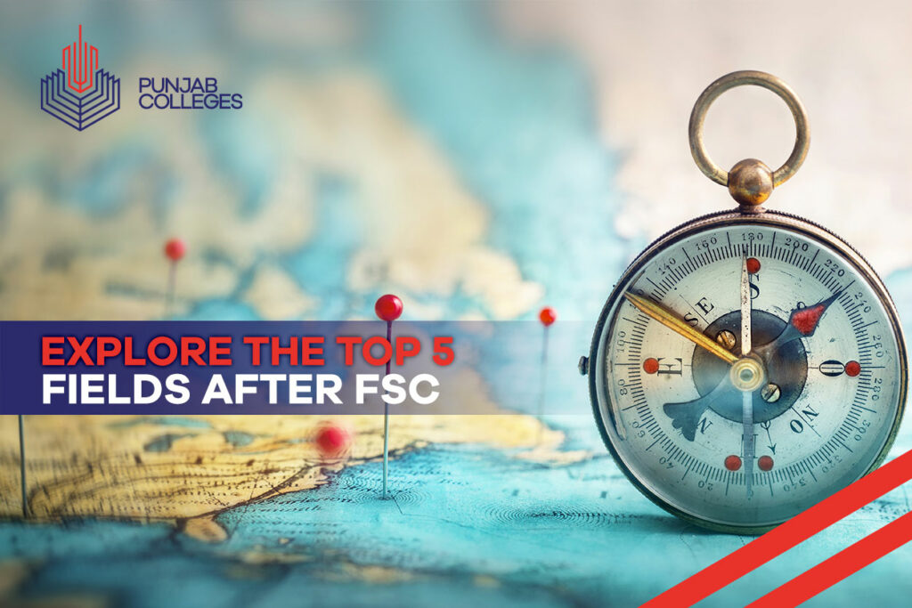 Explore the Top 5 Best Fields After F.S.C. Punjab Colleges