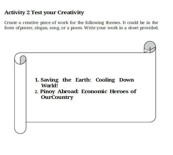 Activity 2 Test Your Creativity Create A Creative Piece Of Work For The Following Themes. It Could Be - Brainly.ph