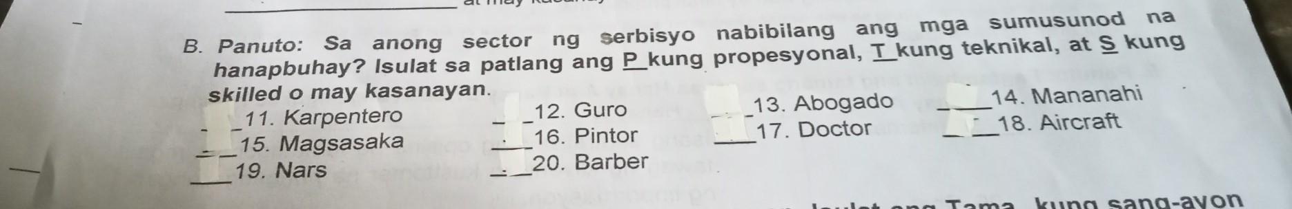 B Panuto Sa anong sector ng serbisyo nabibilang ang mga sumusunod na