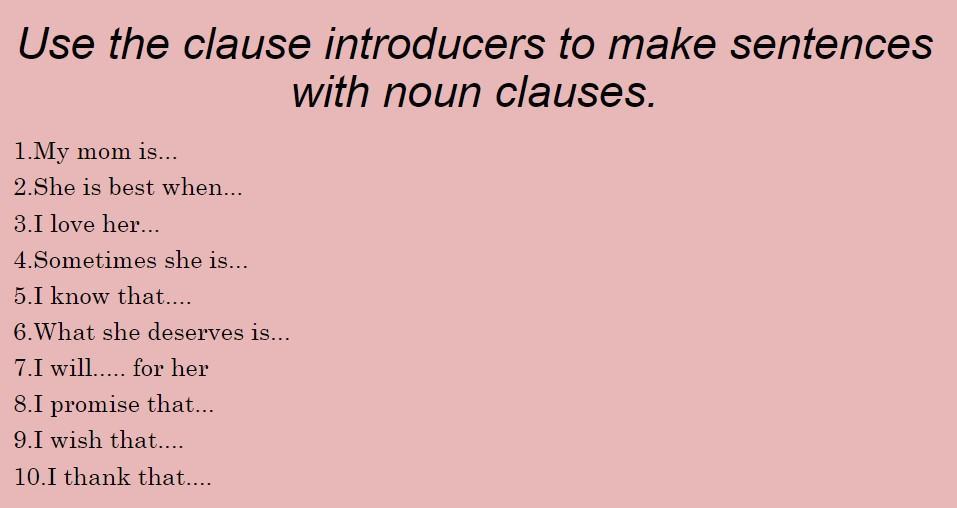 use the clause introducers to make sentence with noun clauses. Brainly.ph