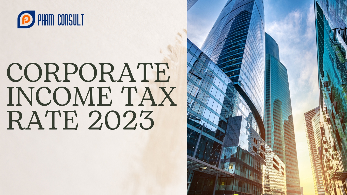 CORPORATE TAX RATE 2023 Pham Consult Việt Nam