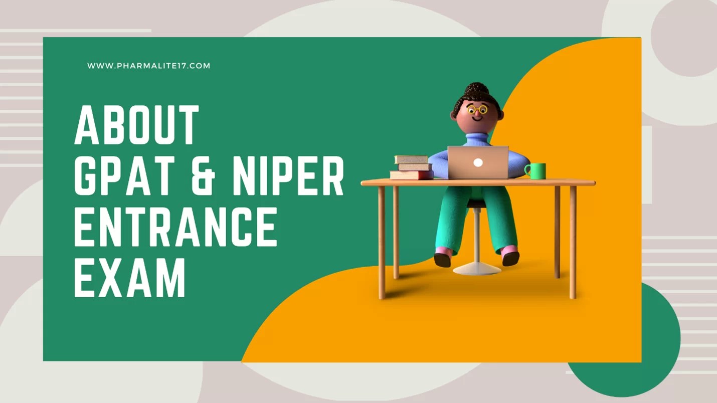 A Comprehensive Guide to GPAT and NIPER Entrance Exams Pharmaelite17