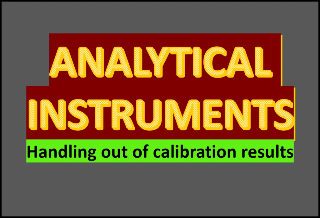 Analytical instruments Out of calibration SOP PharmaJia