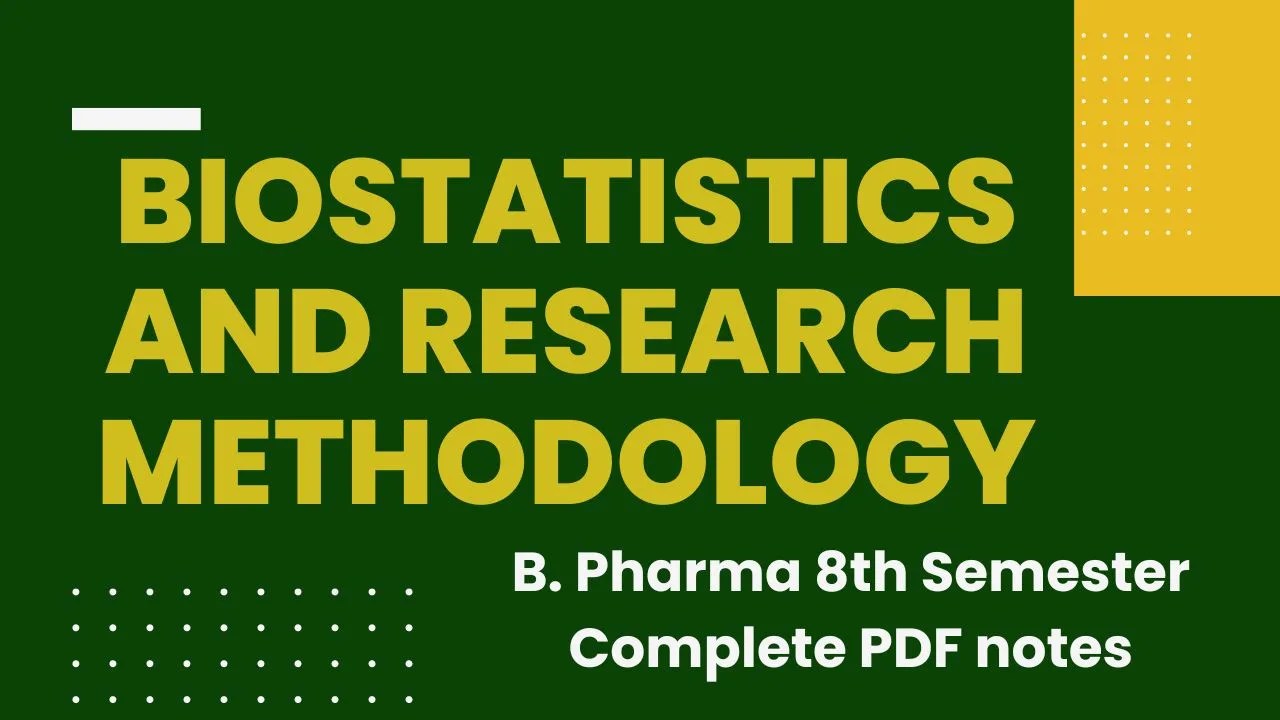 Biostatistics and Research Methodology B. Pharma 8th Semester Notes