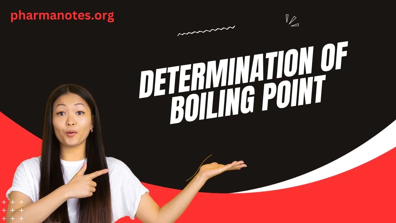 Determination of Boiling Point Pharmanotes