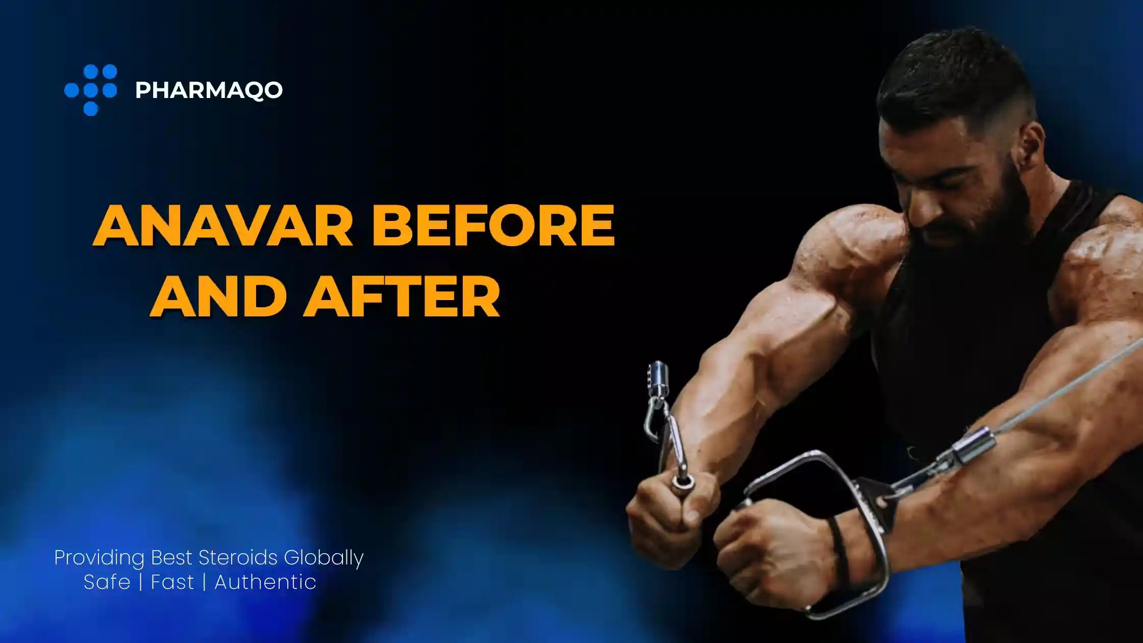 Anavar Before and After Transformation, Benefits & Safe Use