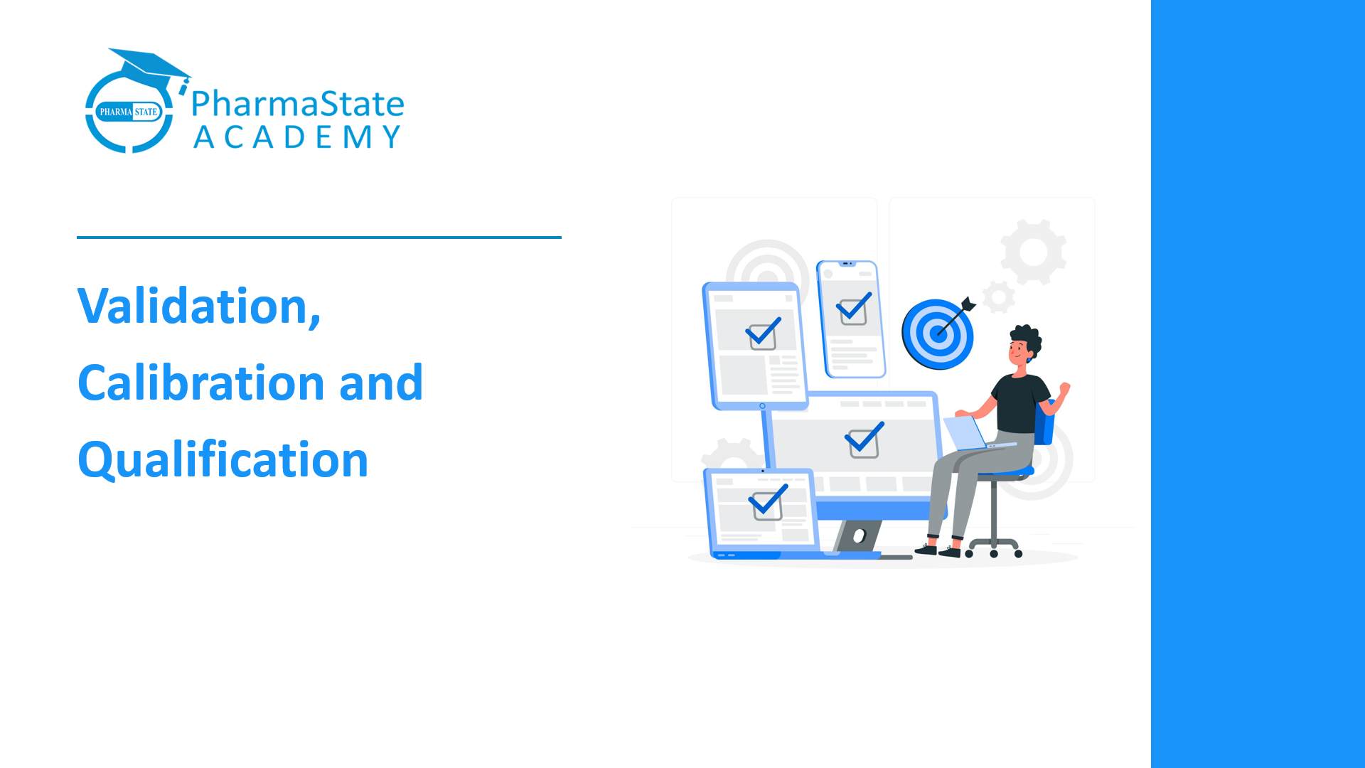 Pharmaceutical Validation, Calibration and Qualification
