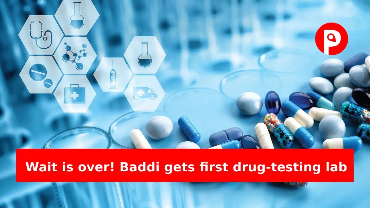 Pharma hub Baddi to get first drugtesting lab today Pharmaways News