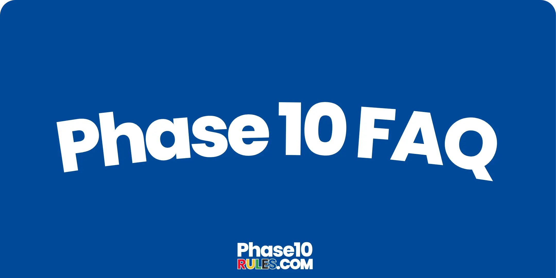 Phase 10 rules - How to play Phase 10