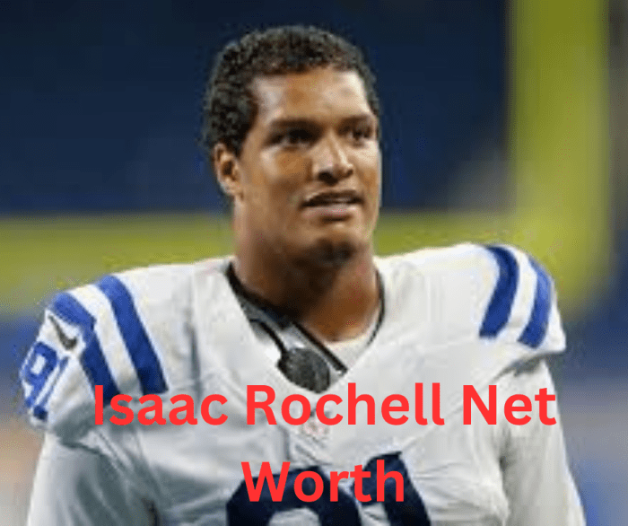 Isaac rochell net worth 2022