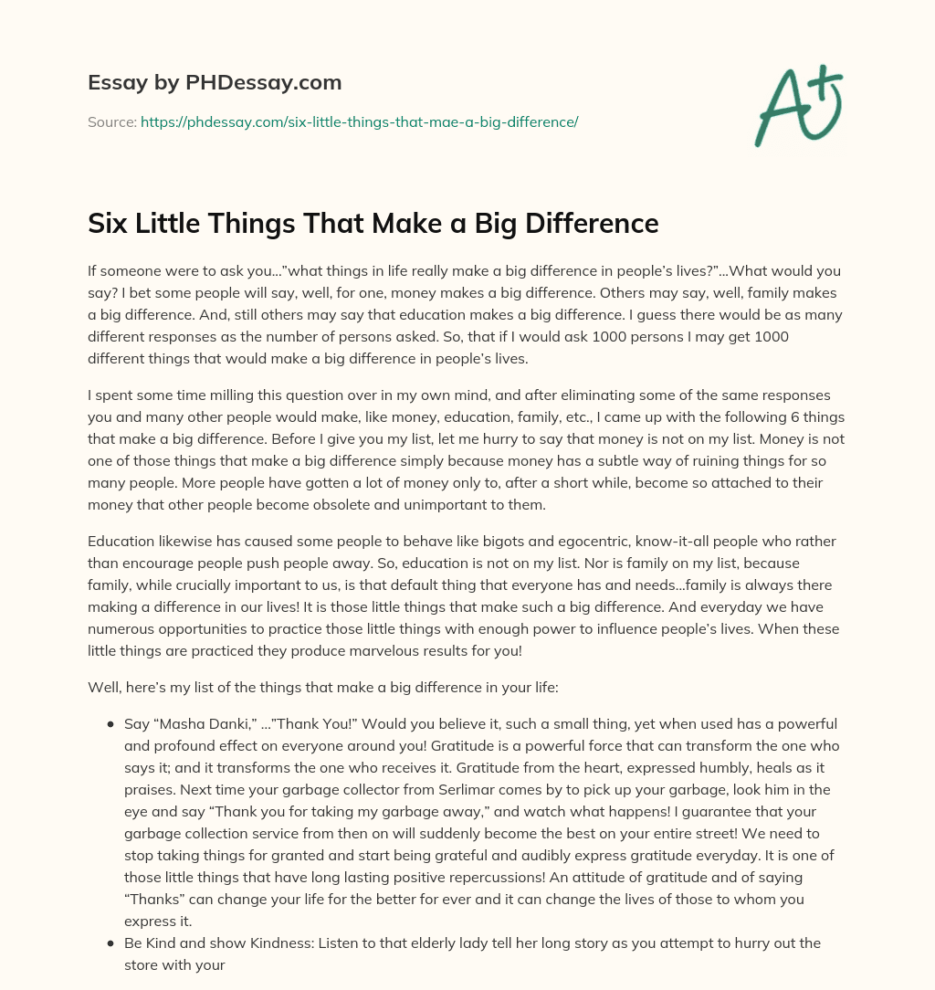 Six Little Things That Make A Big Difference Essay Example