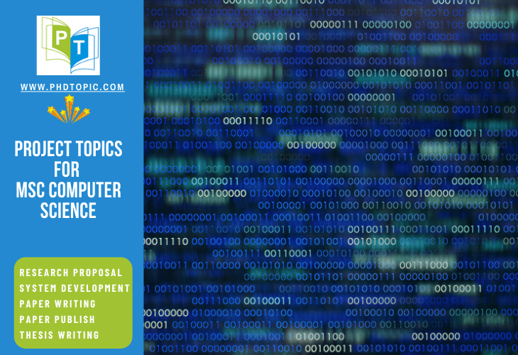 Project Topics for Msc Computer Science (Latest Titles)