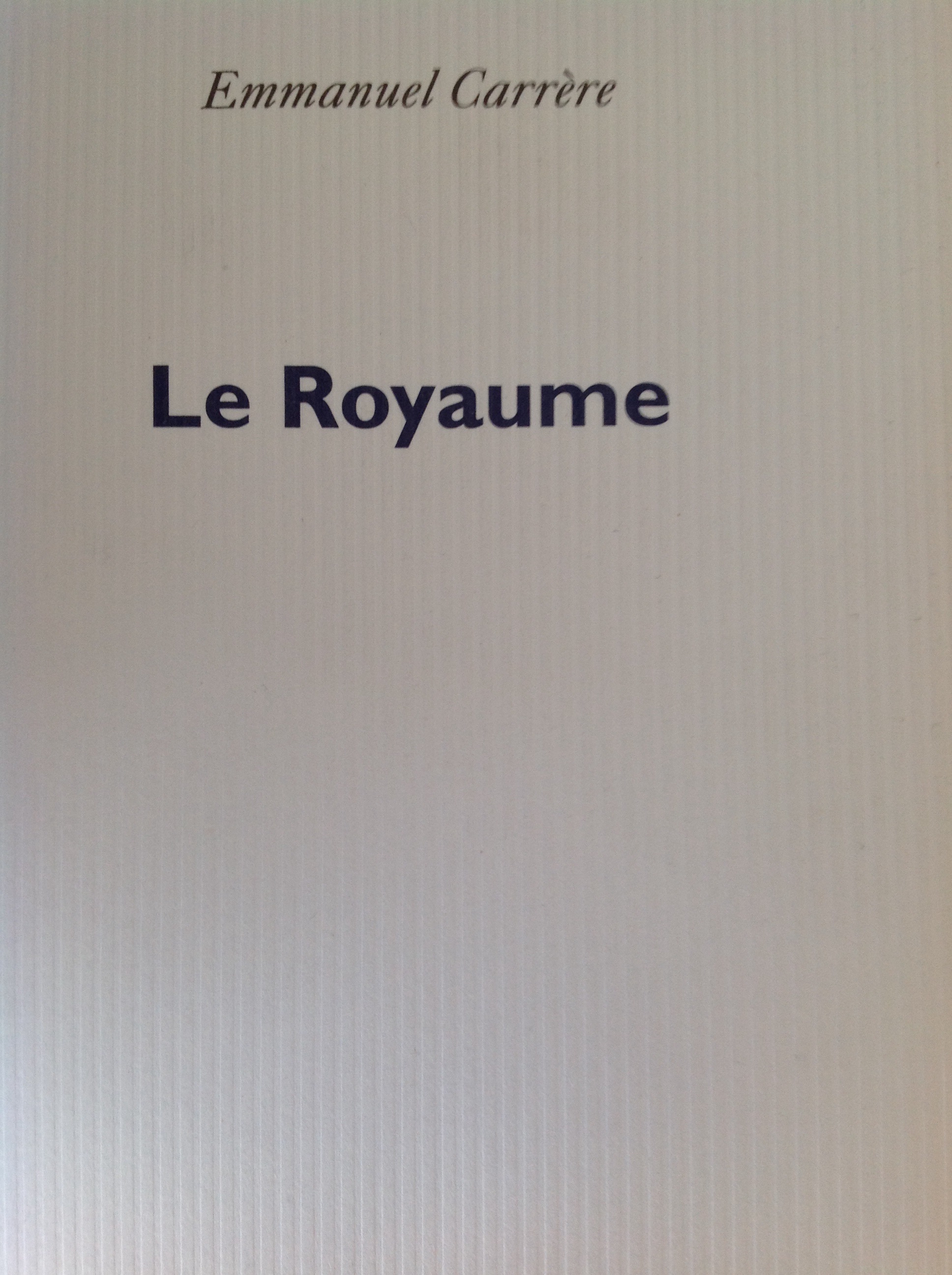 Le Royaume d’Emmanuel Carrere Philippe RODRIGUEZ