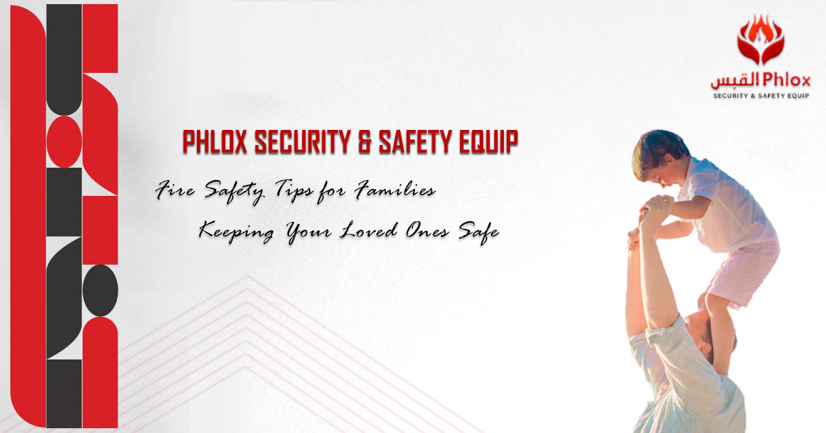 Fire Safety Tips for Families Keeping Your Loved Ones Safe Phlox