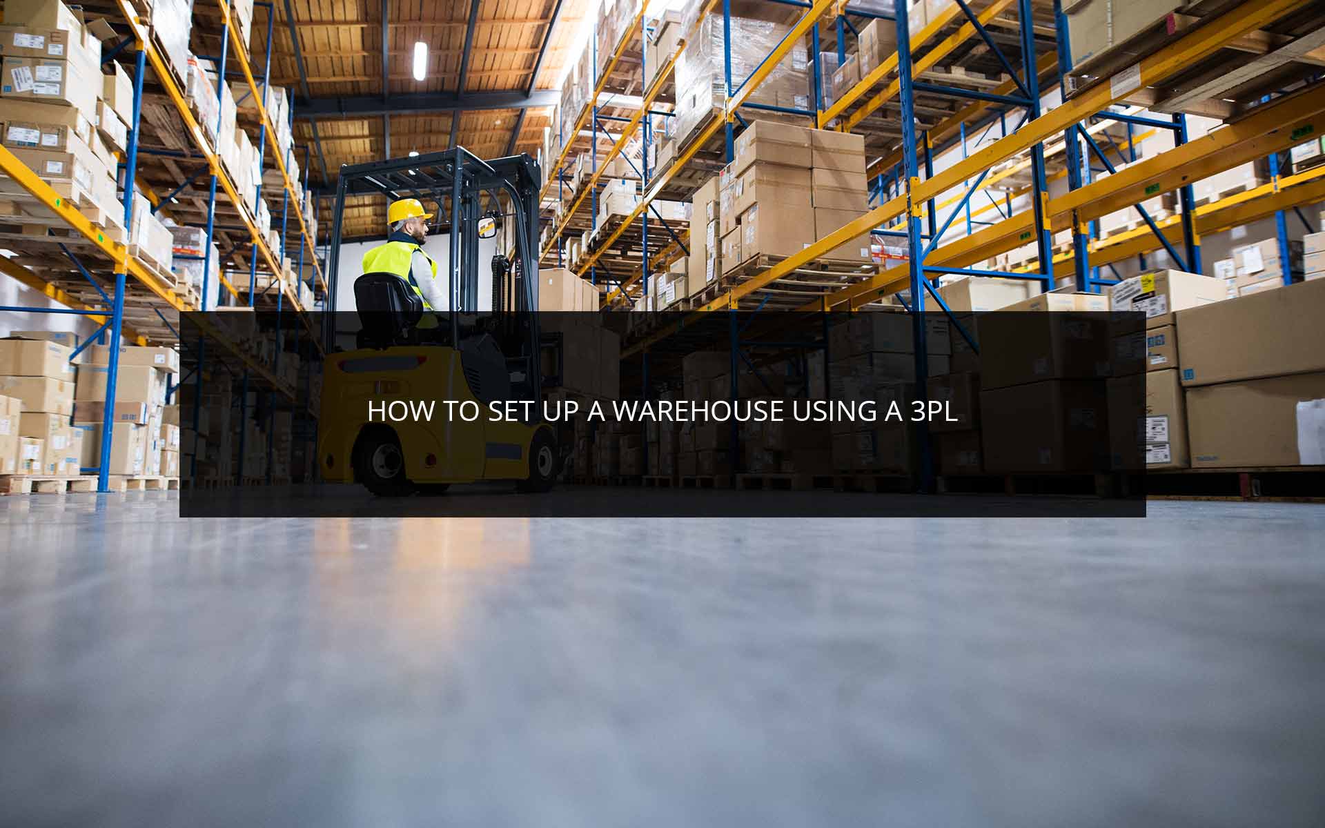 How to Set Up a Warehouse Using a 3PL Phoenix 3PL