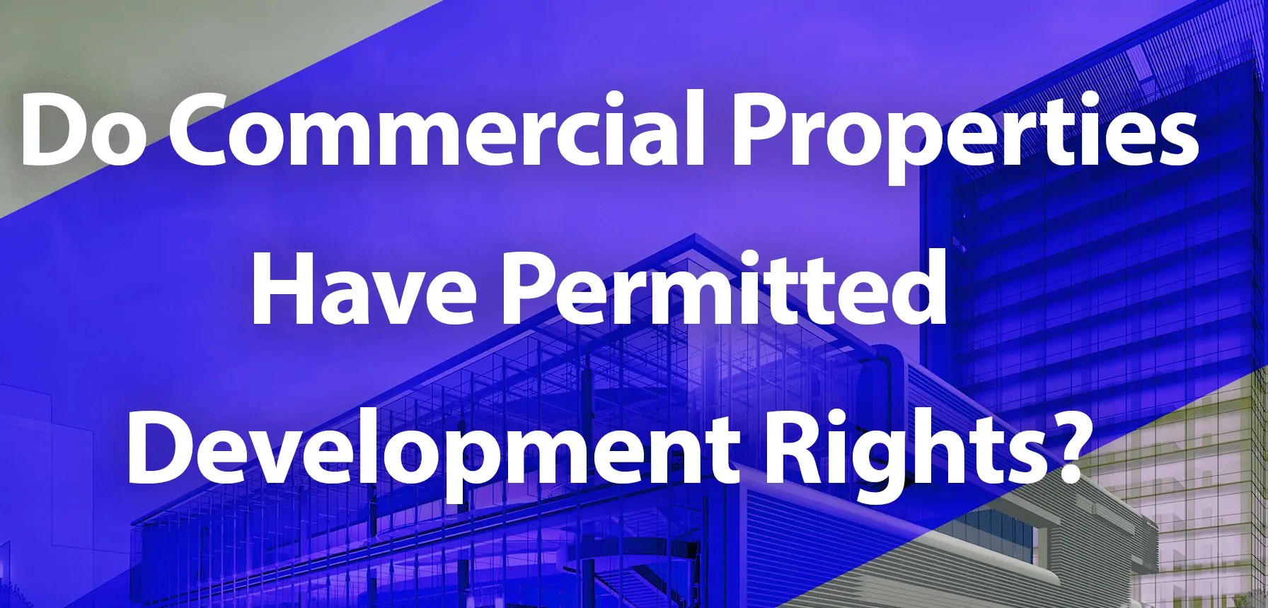 Do Commercial Properties have Permitted Development Rights? Phoenix & Partners Chartered