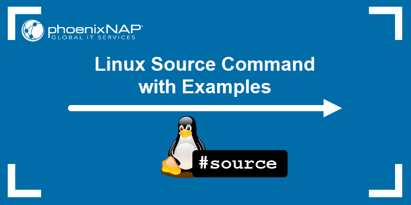 Linux Source Command with Examples | phoenixNAP KB