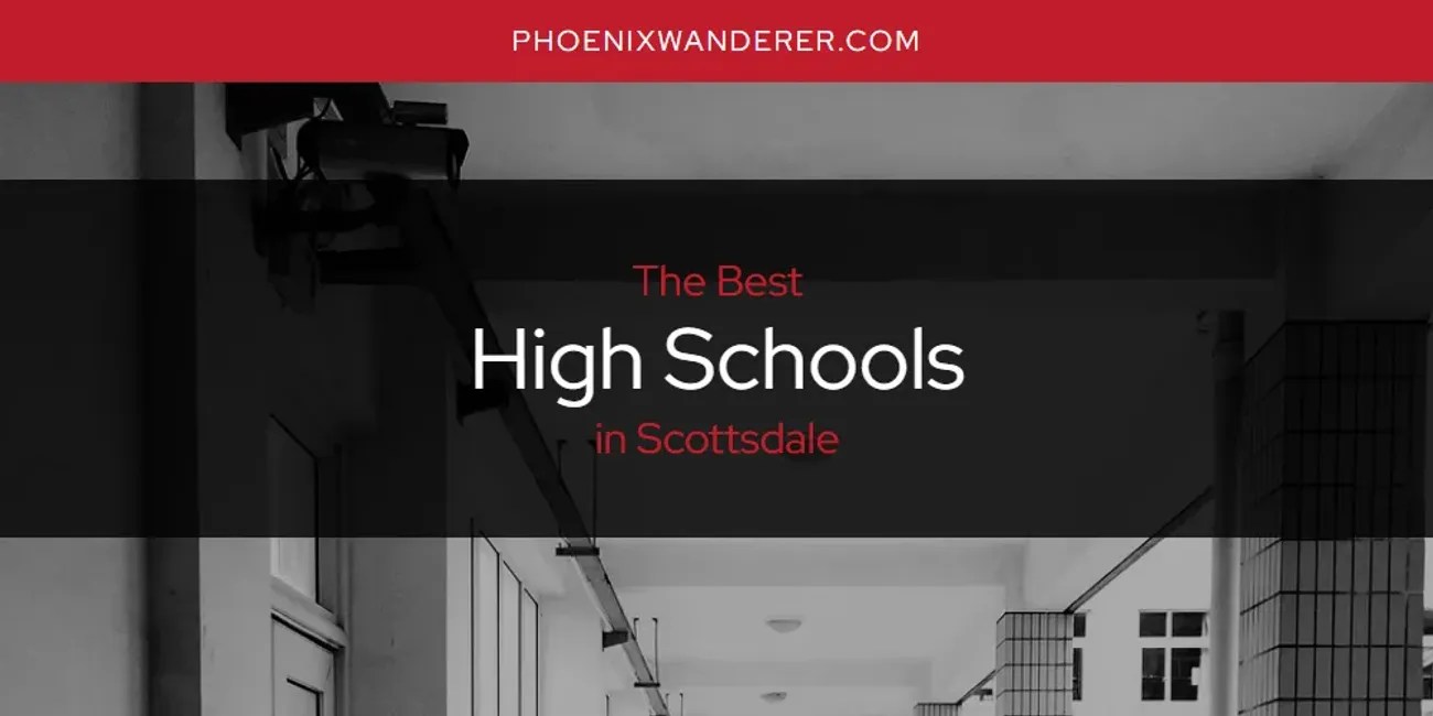The Absolute Best High Schools in Scottsdale [Updated 2024] Phoenix