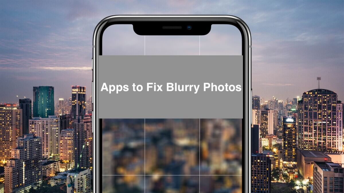 Apps that make pictures clearer Best Apps to Fix Blurry Photos