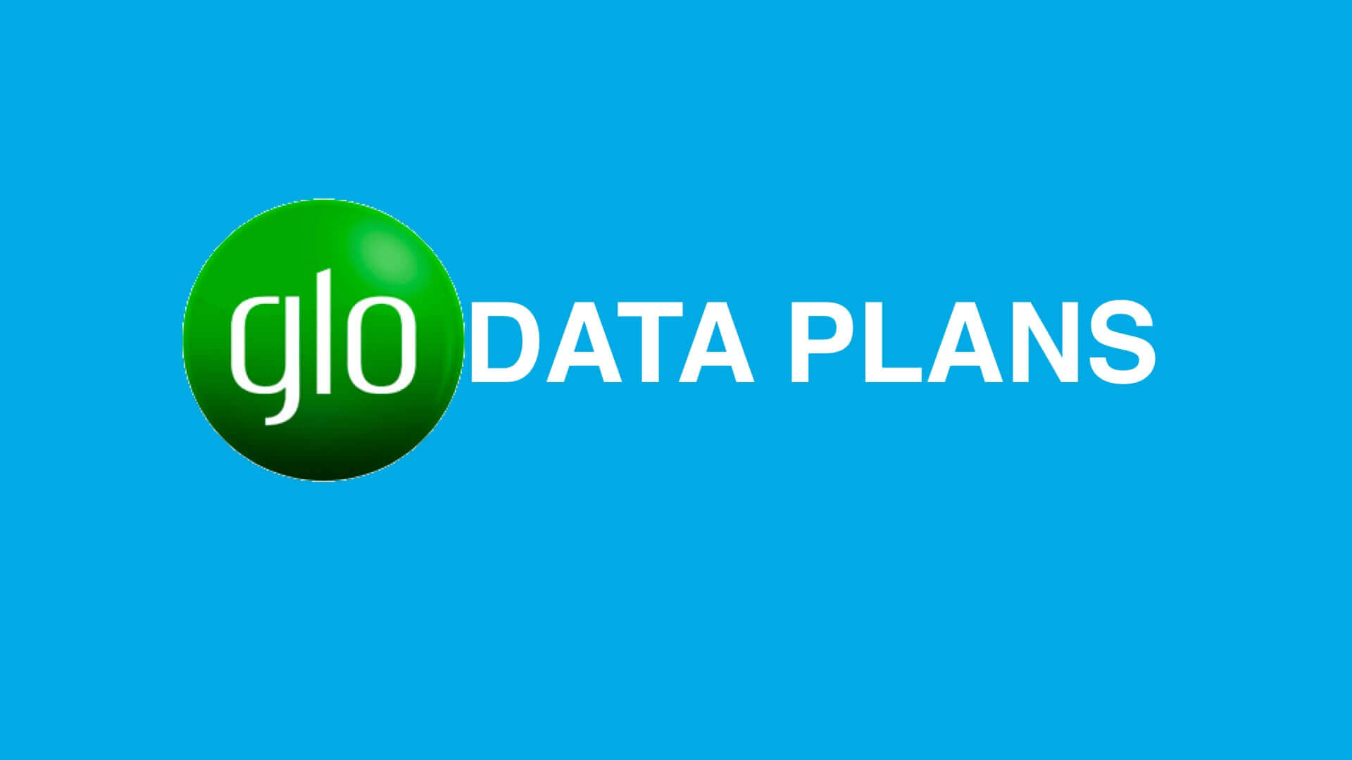 Glo Data Plans, Subscription Codes, Prices, and How to Subscribe