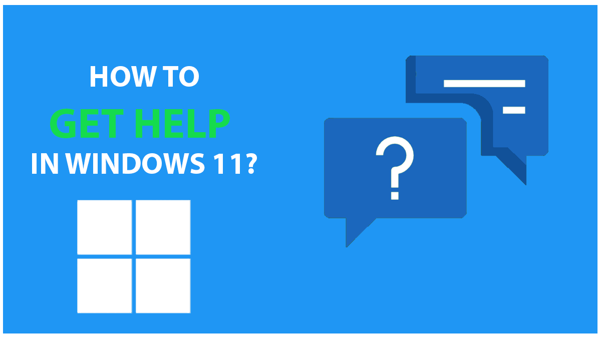Windows 11 Assistance A Guide on How to Get Help in Windows 11