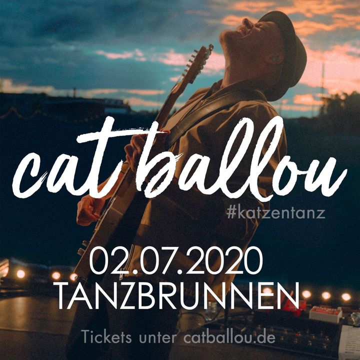 Bandsintown cat ballou Tickets Tanzbrunnen Köln, Jul