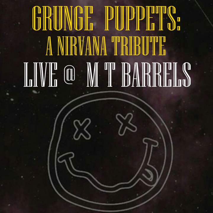 Bandsintown Grunge Puppets Tickets MT Barrels, Feb 25, 2022