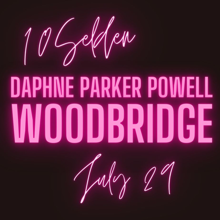 Daphne Parker Powell Woodbridge Tickets, 10selden 29. Juli 2022