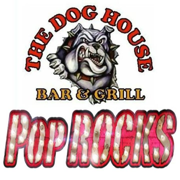 Bandsintown PopROCKS! Tickets The Dog House Bar & Grill