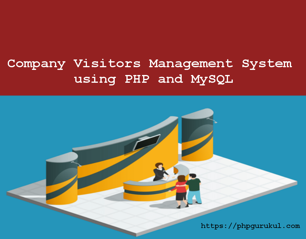 Company Visitors Management System using PHP and MySQL PHPGurukul