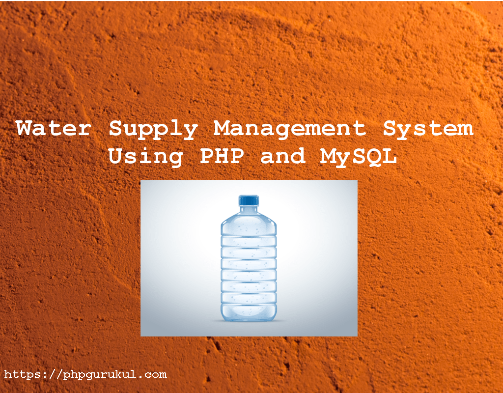 Water Supply Management System project Using PHP and MySQL PHPGurukul