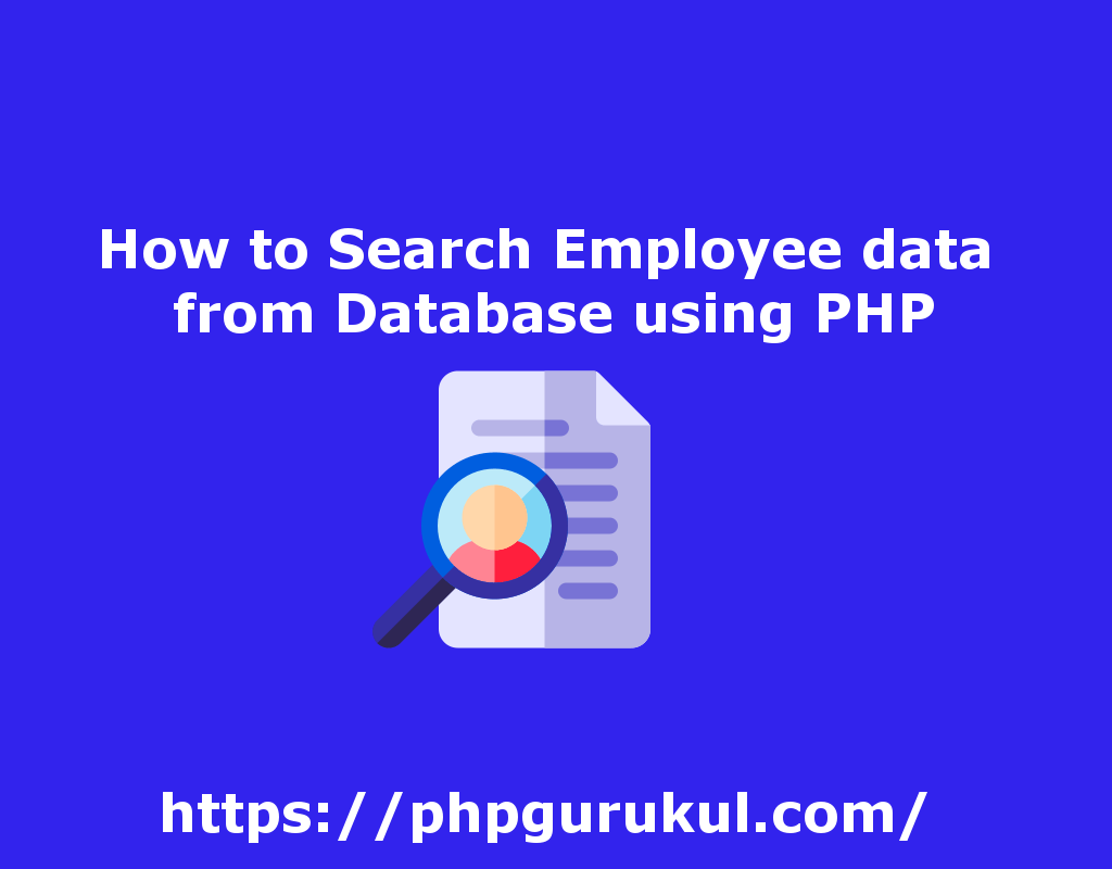 How to Search Employee data from Database using PHP Search Employee