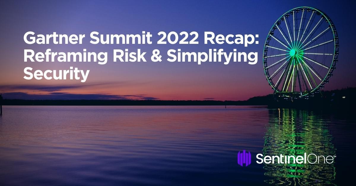 Gartner Summit 2022 Recap Reframing Risk & Simplifying Security Phoenix Technology Solutions
