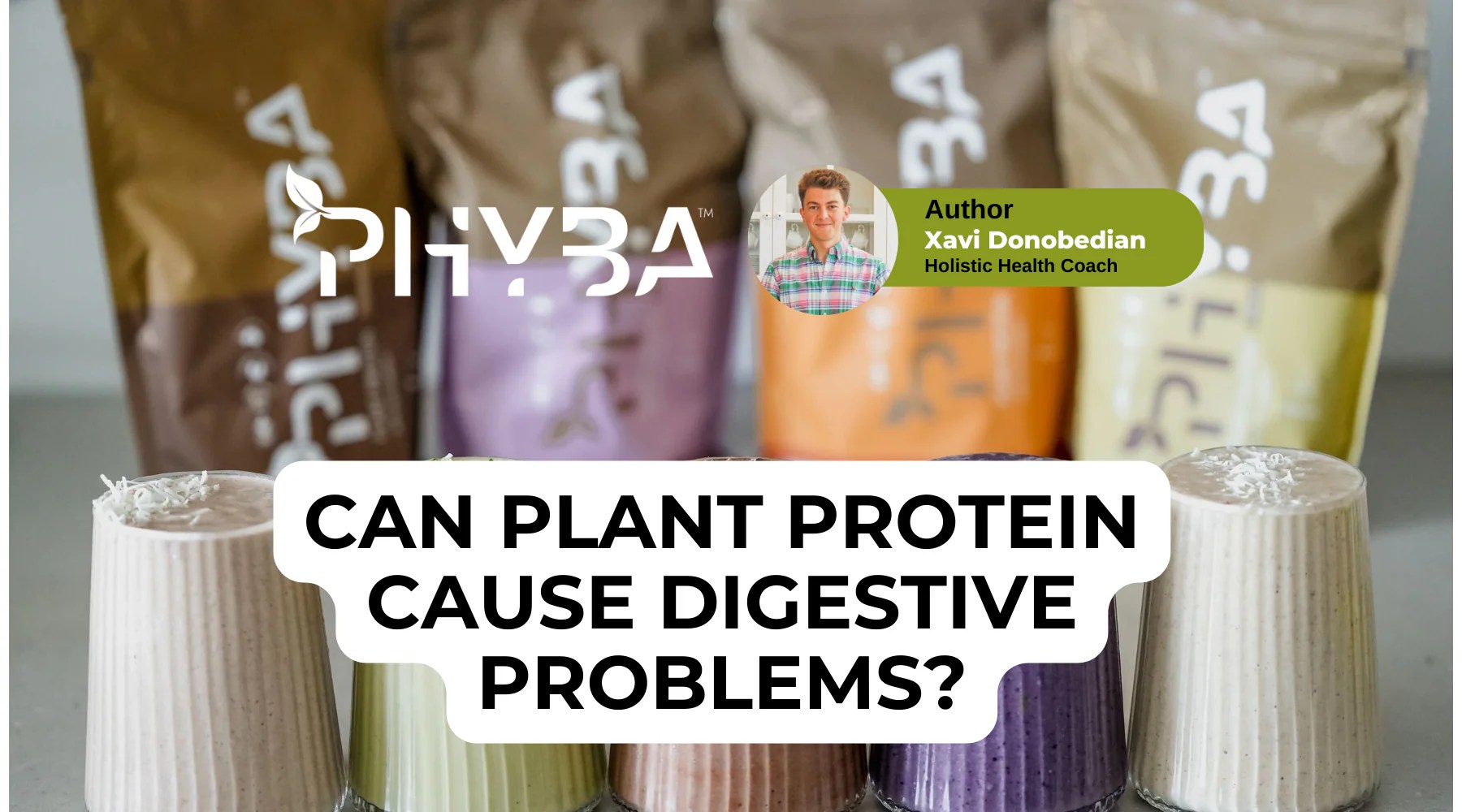 Can Plant Protein Powders Cause Digestive Problems? Phyba