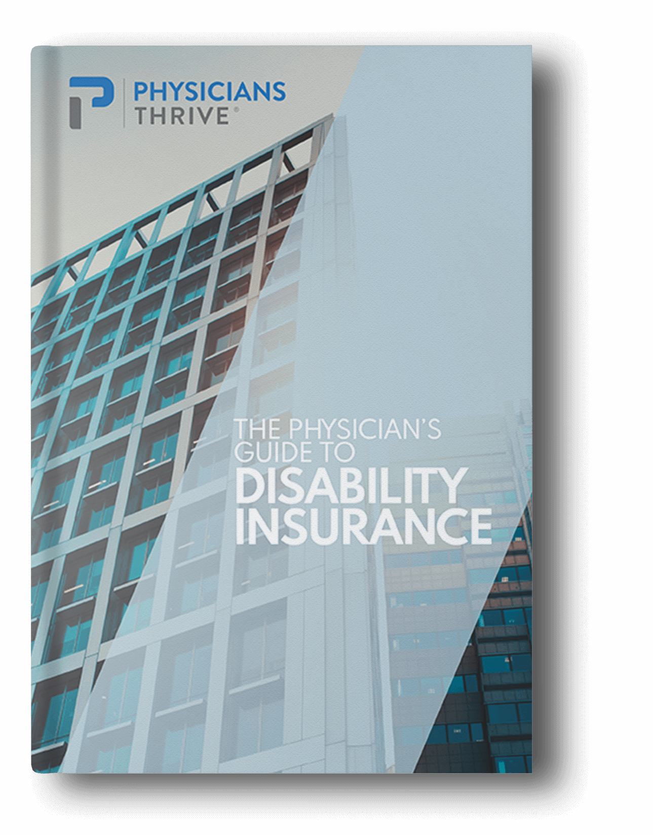The Physician’s Guide to Disability Insurance Physicians Thrive