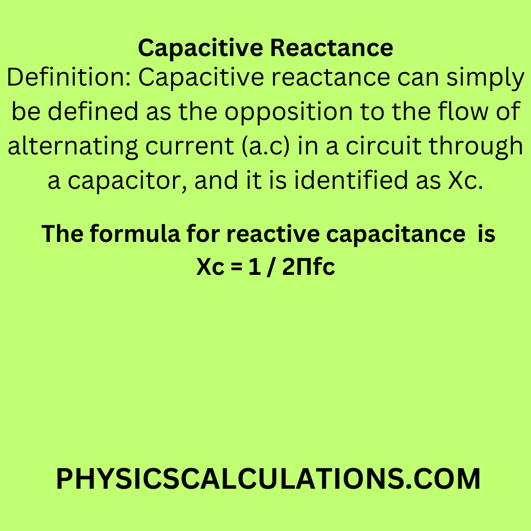Capacitive Reactance Definition, Formula, and Calculations