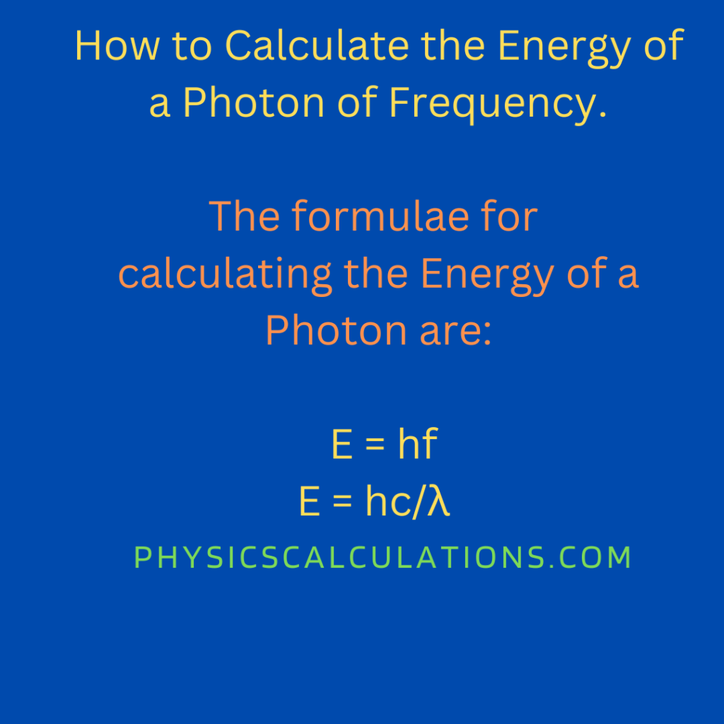 Calculate the Energy of a Photon of Each Frequency