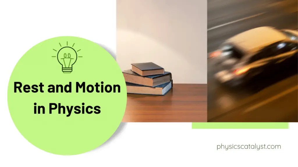 Understanding Motion and Rest A Physics Guide physicscatalyst's Blog