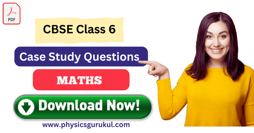 Case Study Questions for Class 6 Maths Chapter 5 Understanding