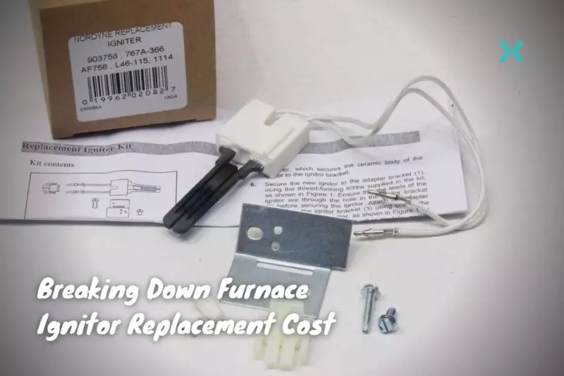 Breaking Down Furnace Ignitor Replacement Cost in 2024 Phyxter Home