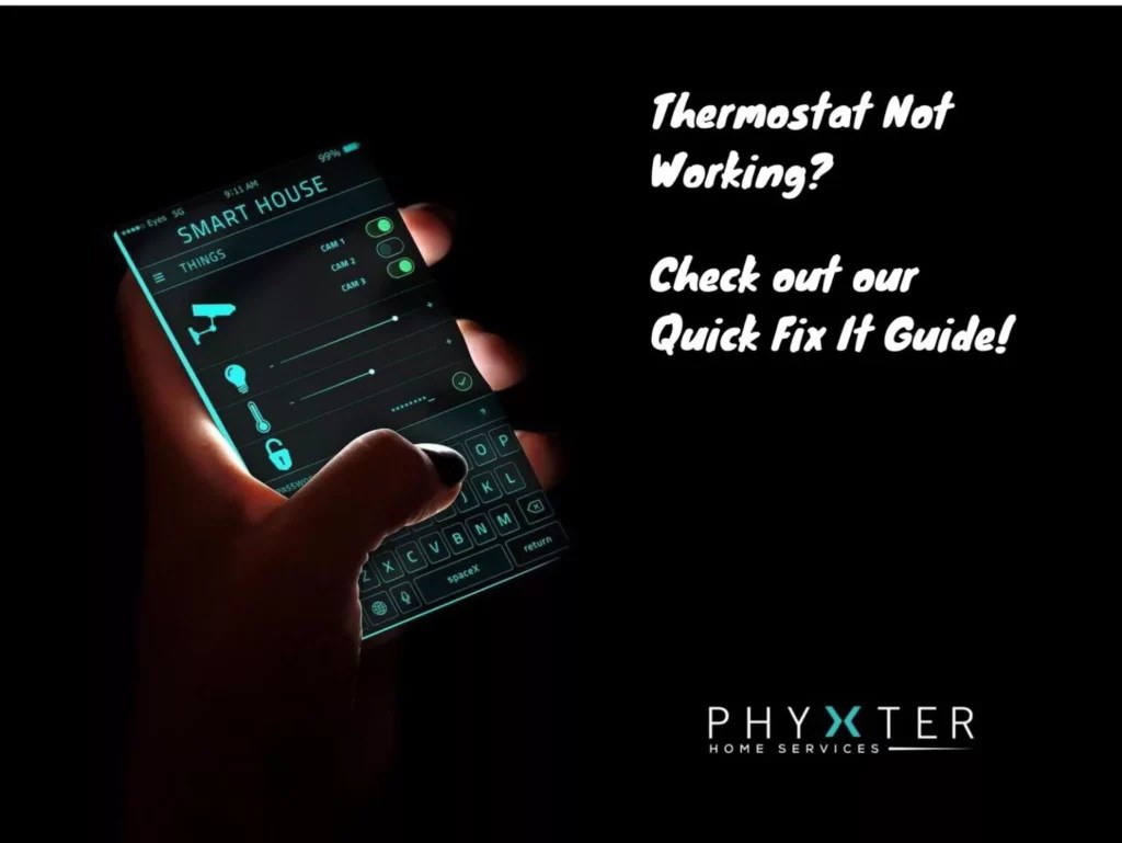 Thermostat Not Working? Read our 2024 Quick Fix It Guide! Phyxter