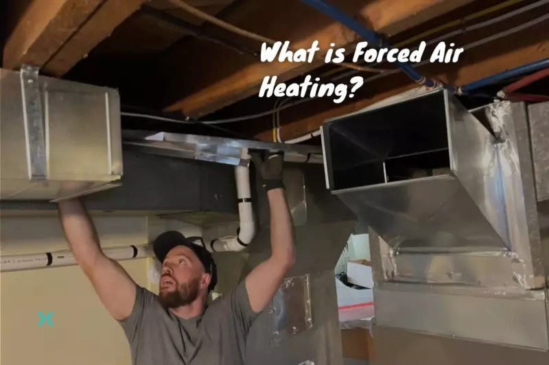 What is Forced Air Heating? One Simple Answer with Detailed