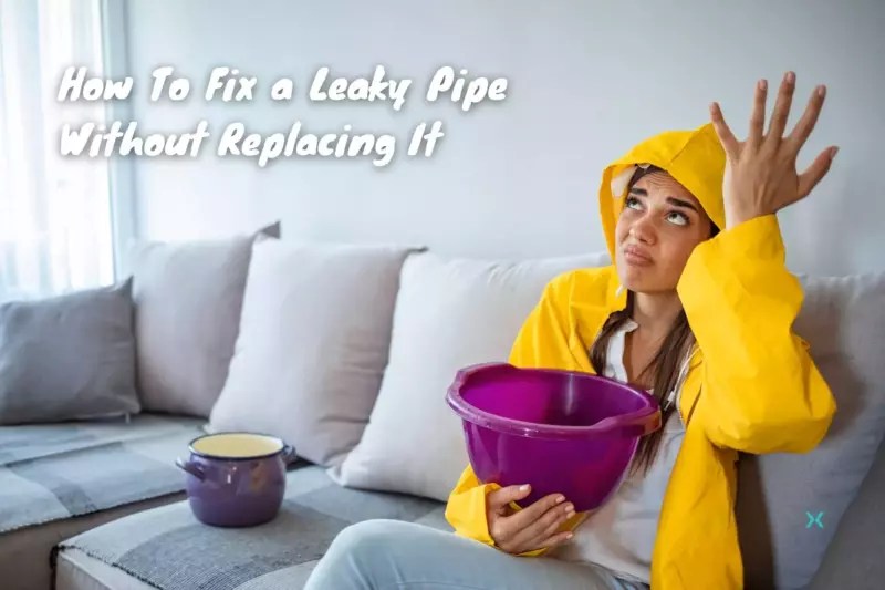 How To Fix a Leaky Pipe Without Replacing It Phyxter Home Services